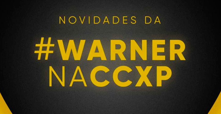CCXP: Warner anuncia as atrações para evento de 2018