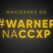 CCXP: Warner anuncia as atrações para evento de 2018