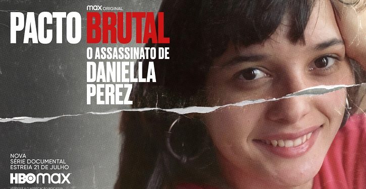 poster da série Pacto Brutal: O Assassinato de Daniela Perez